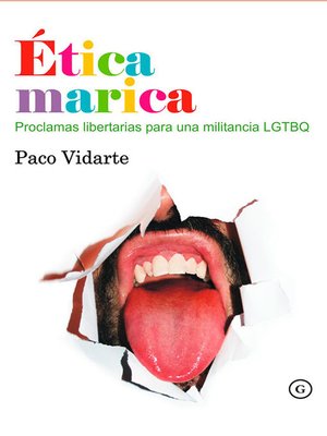 cover image of Ética marica. Proclamas libertarias para una militancia LGTBQ